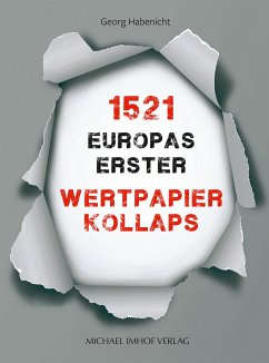 1521. Europas erster Wertpapierkollaps - Habenicht, Georg