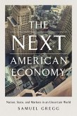 The Next American Economy (eBook, ePUB) The Next American Economy (eBook, ePUB)