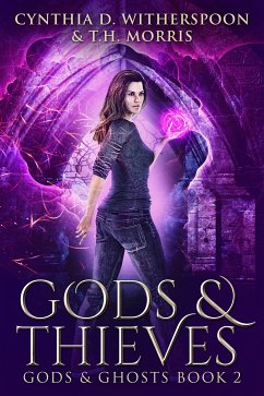 Gods & Thieves (eBook, ePUB) - Witherspoon, Cynthia D.; Morris, T. H.