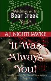 It Was Always You: Christmas at the Bear Creek Lodge (Coming Home for Christmas Series, #7) (eBook, ePUB)
