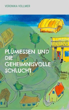 Plümessen und die geheimnisvolle Schlucht - Vollmer, Veronika