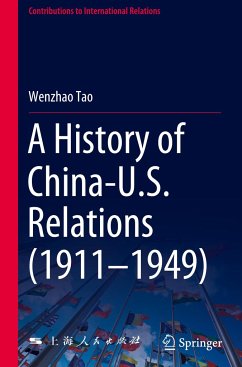 A History of China-U.S. Relations (1911¿1949) - Tao, Wenzhao