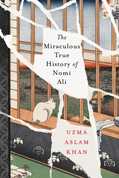 The Miraculous True History of Nomi Ali (eBook, ePUB) - Khan, Uzma Aslam
