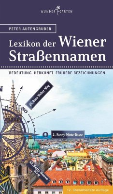 Das Lexikon der Wiener Straßennamen - Autengruber, Peter