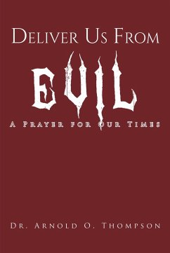 Deliver Us From Evil (eBook, ePUB) - Thompson, Arnold O.