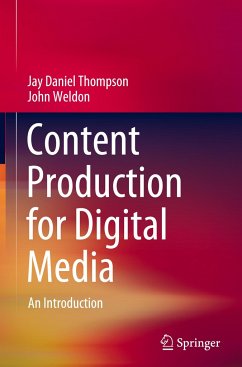 Content Production for Digital Media - Thompson, Jay Daniel;Weldon, John