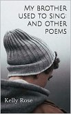 My Brother Used to Sing: and other poems (eBook, ePUB)