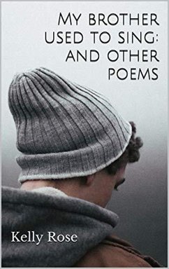 My Brother Used to Sing: and other poems (eBook, ePUB) - Rose, Kelly