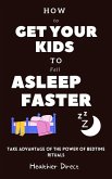 How to Get Your Kids to Fall Asleep Faster? (eBook, ePUB)