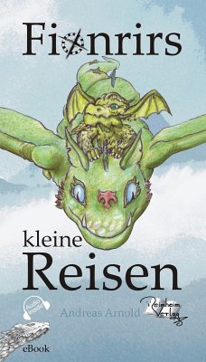 Fionrirs kleine Reisen (eBook, ePUB) - Arnold, Andreas; di Mari, Yannick; Rumpel, Regina Beatrix; Heiskel, Norman