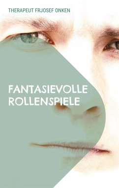 Fantasievolle Rollenspiele - Frjosef Onken, Therapeut