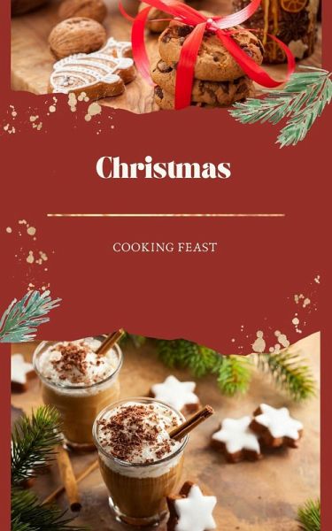 Christmas Cooking Feast (eBook, ePUB) Christmas Cooking Feast (eBook, ePUB)