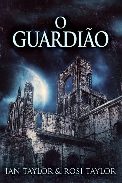 O Guardião (eBook, ePUB) - Taylor, Ian; Taylor, Rosi