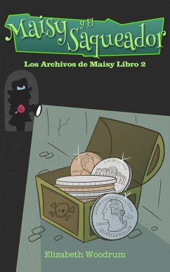 Maisy y El Saqueador (eBook, ePUB) - Woodrum, Elizabeth