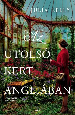 Az utolsó kert Angliában (eBook, ePUB) - Kelly, Julia