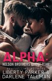 Alpha: Nelson Brothers Ghost Team (Nelson Brothers: Ghost Team) (eBook, ePUB) Alpha: Nelson Brothers Ghost Team (Nelson Brothers: Ghost Team) (eBook, ePUB)