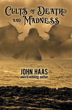 Cults of Death and Madness (The Book of Ancient Evil, #1) (eBook, ePUB) - Haas, John
