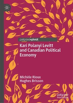 Kari Polanyi Levitt and Canadian Political Economy (eBook, PDF) - Rioux, Michèle; Brisson, Hughes