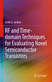 RF and Time-domain Techniques for Evaluating Novel Semiconductor Transistors (eBook, PDF)