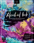 Alcohol Ink – Grundlagen, Techniken, Motive Schritt für Schritt (eBook, ePUB)