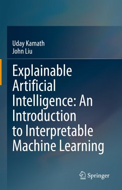 Explainable Artificial Intelligence: An Introduction to Interpretable Machine Learning (eBook, PDF) - Kamath, Uday; Liu, John