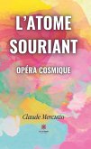 L'atome souriant - Opéra cosmique (eBook, ePUB)