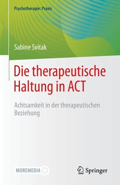 Die therapeutische Haltung in ACT (eBook, PDF) - Svitak, Sabine