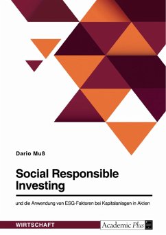 Social Responsible Investing und die Anwendung von ESG-Faktoren bei Kapitalanlagen in Aktien (eBook, PDF) - Muß, Dario