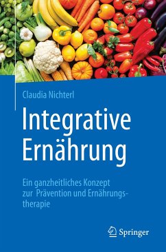 Integrative Ernährung (eBook, PDF) - Nichterl, Claudia