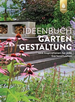 Ideenbuch Gartengestaltung (eBook, PDF) - Weigelt, Lars