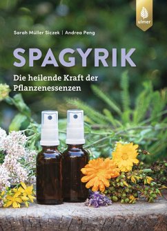 Spagyrik (eBook, PDF) - Müller Siczek, Sarah; Peng, Andrea