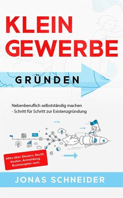 Kleingewerbe gründen (eBook, ePUB) - Schneider, Jonas