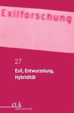 Exil, Entwurzelung, Hybridität