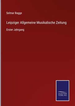 Leipziger Allgemeine Musikalische Zeitung - Bagge, Selmar