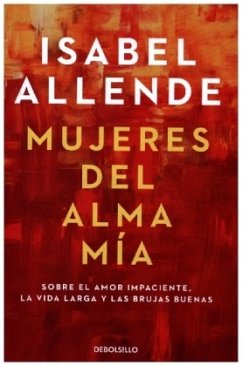 Mujeres del alma mia - Allende, Isabel