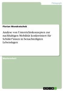 Analyse von Unterrichtskonzepten zur nachhaltigen Mobilität konkretisiert für Schüler*innen in benachteiligten Lebenslagen - Wondratschek, Florian