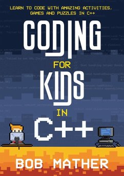 Coding for Kids in C++ - Mather, Bob