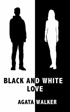 Black and White Love - Walker, Agata