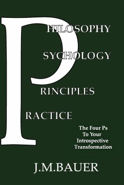 Philosophy, Psychology, Principles, Practice - Bauer, J. M.