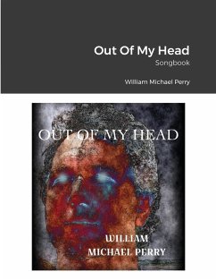 Out Of My Head Songbook - Perry, William Michael