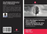 Uma abordagem holística para a gestão comportamental de uma criança na Odontologia