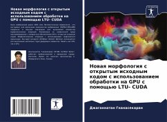 Nowaq morfologiq s otkrytym ishodnym kodom s ispol'zowaniem obrabotki na GPU s pomosch'ü LTU- CUDA - Gnanasekaran, Dzhagannatan