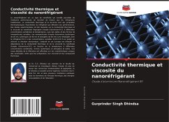 Conductivité thermique et viscosité du nanoréfrigérant - Dhindsa, Gurprinder Singh