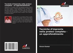 Tecniche d'impronta nella protesi completa - un approfondimento - Kumar, Varun