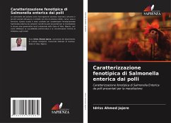 Caratterizzazione fenotipica di Salmonella enterica dai polli - Jajere, Idriss Ahmed