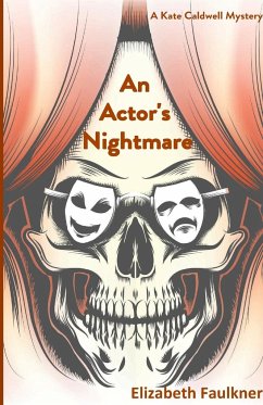 An Actor's Nightmare - Faulkner, Elizabeth