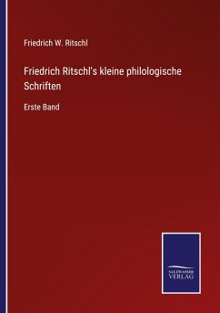 Friedrich Ritschl's kleine philologische Schriften - Ritschl, Friedrich W.