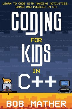 Coding for Kids in C++ - Mather, Bob