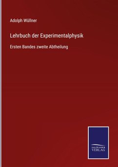 Lehrbuch der Experimentalphysik - Wüllner, Adolph