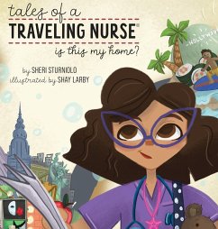 Tales of a Traveling Nurse - Sturniolo, Sheri; Larby, Shay